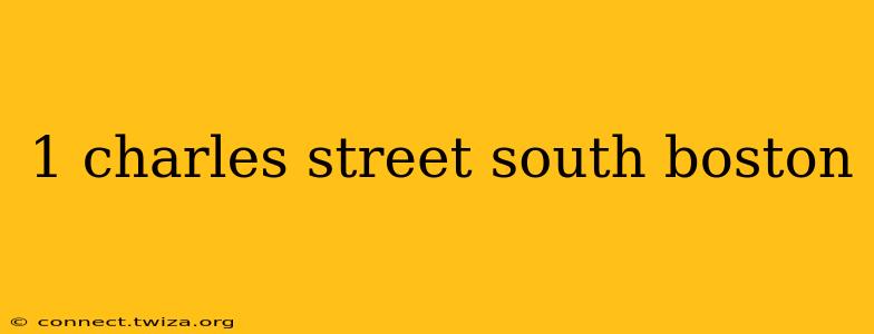 1 charles street south boston