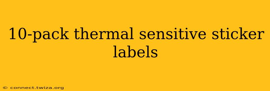 10-pack thermal sensitive sticker labels