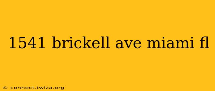1541 brickell ave miami fl