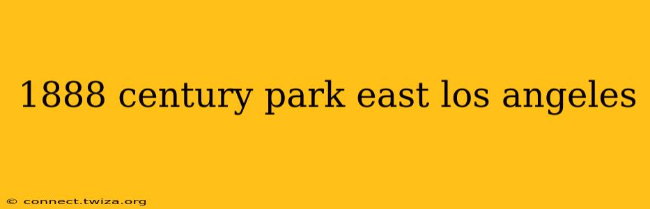 1888 century park east los angeles