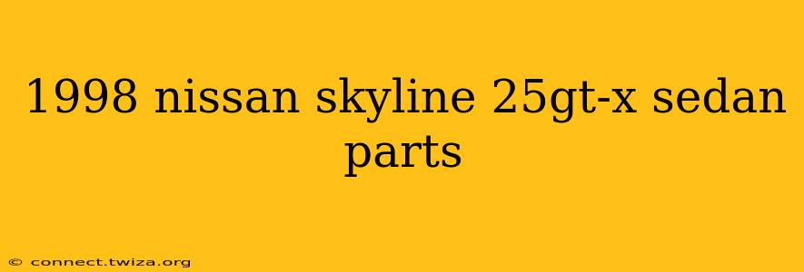 1998 nissan skyline 25gt-x sedan parts