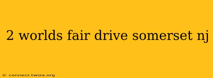 2 worlds fair drive somerset nj