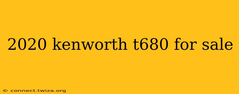 2020 kenworth t680 for sale