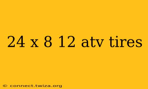 24 x 8 12 atv tires