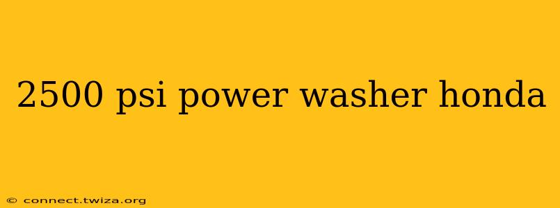 2500 psi power washer honda