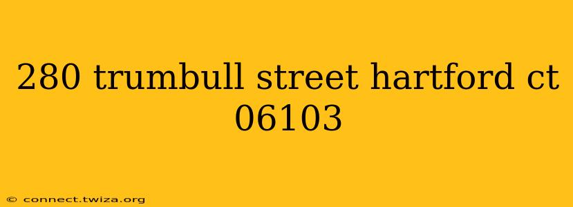 280 trumbull street hartford ct 06103
