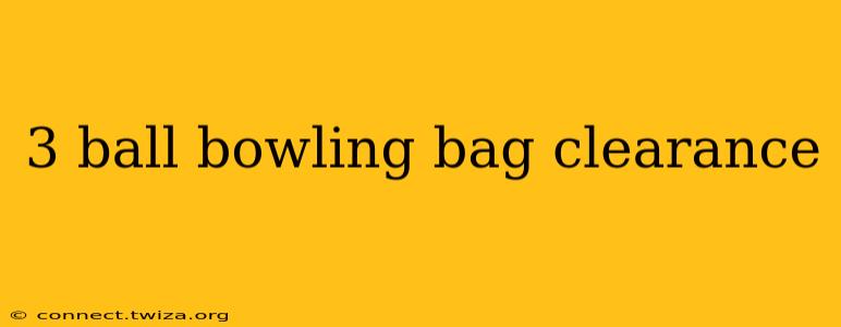 3 ball bowling bag clearance