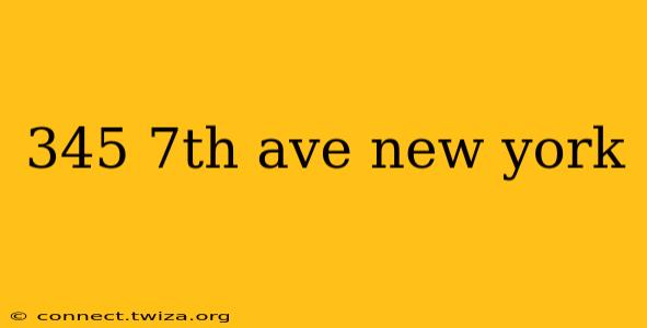 345 7th ave new york