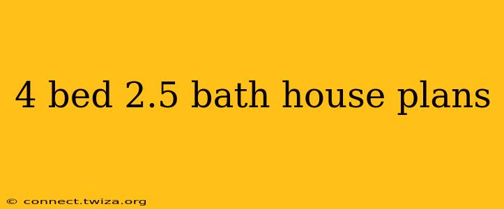 4 bed 2.5 bath house plans