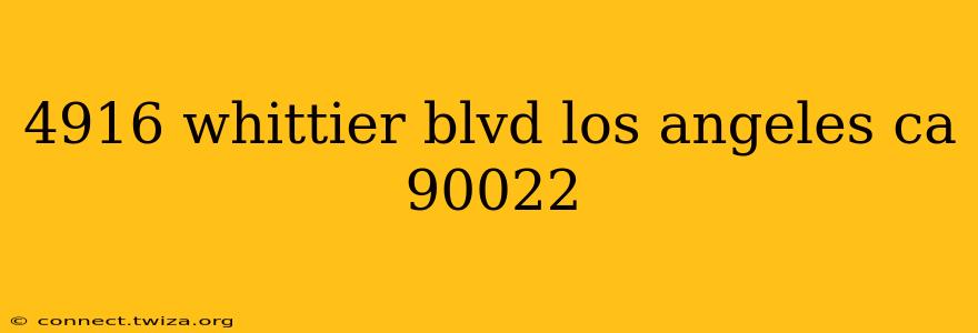 4916 whittier blvd los angeles ca 90022