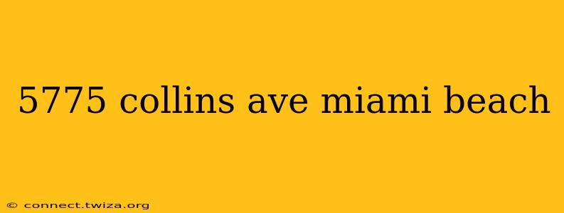 5775 collins ave miami beach