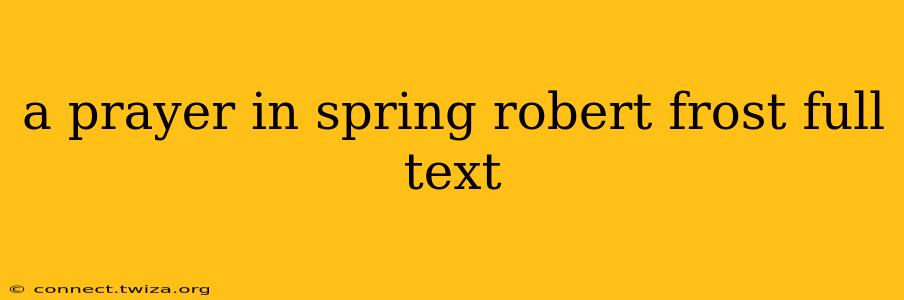 a prayer in spring robert frost full text