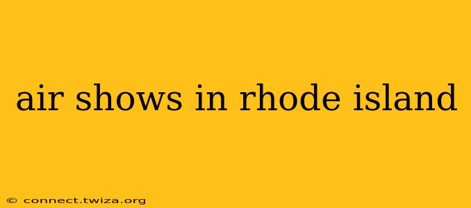 air shows in rhode island