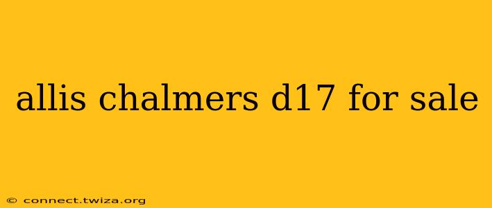 allis chalmers d17 for sale
