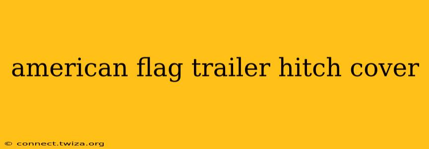 american flag trailer hitch cover