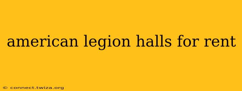 american legion halls for rent