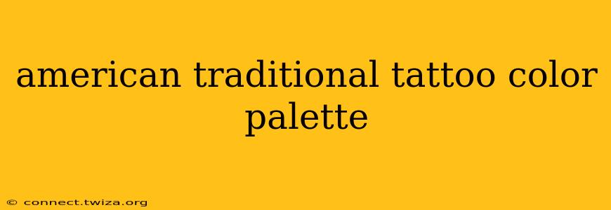 american traditional tattoo color palette