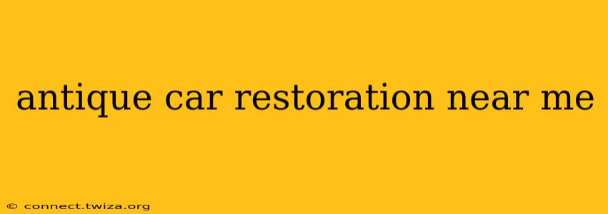 antique car restoration near me