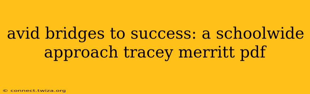 avid bridges to success: a schoolwide approach tracey merritt pdf