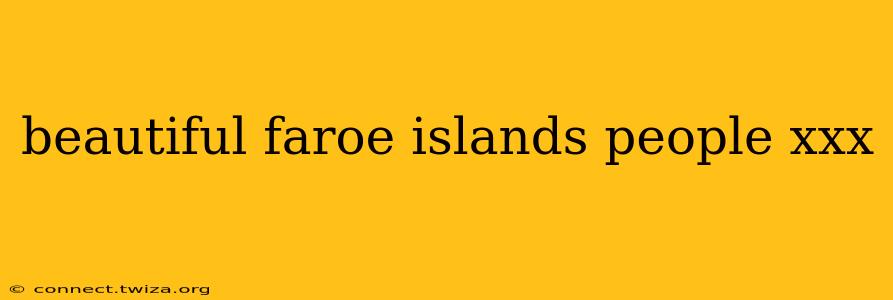 beautiful faroe islands people xxx
