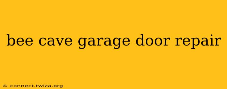 bee cave garage door repair