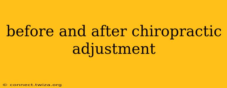 before and after chiropractic adjustment
