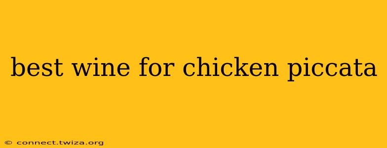 best wine for chicken piccata