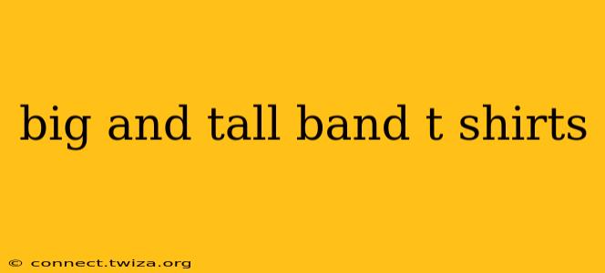 big and tall band t shirts