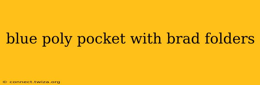 blue poly pocket with brad folders