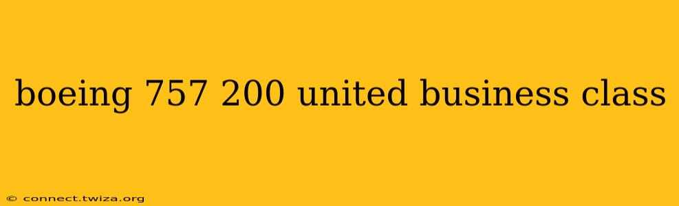 boeing 757 200 united business class