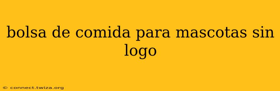bolsa de comida para mascotas sin logo