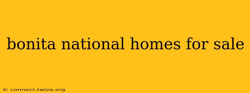 bonita national homes for sale