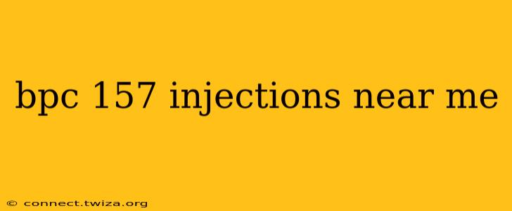 bpc 157 injections near me