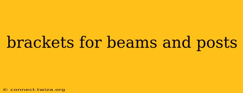 brackets for beams and posts