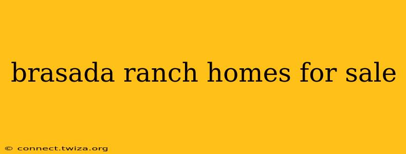 brasada ranch homes for sale