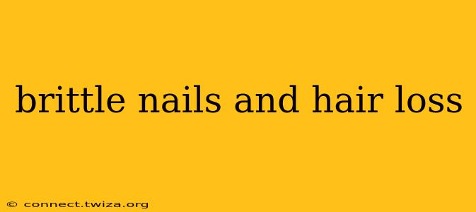 brittle nails and hair loss