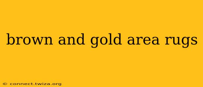 brown and gold area rugs