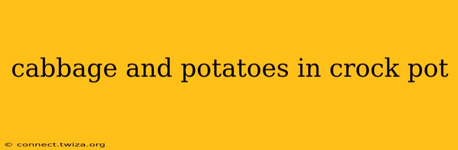 cabbage and potatoes in crock pot