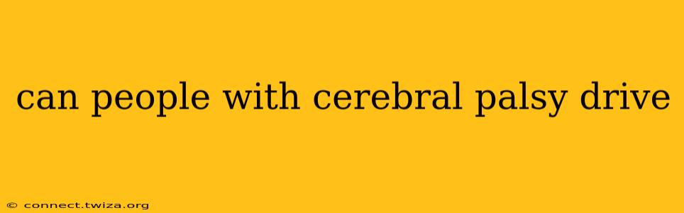 can people with cerebral palsy drive