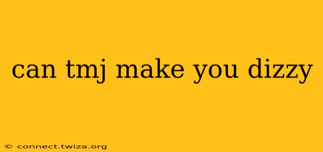 can tmj make you dizzy
