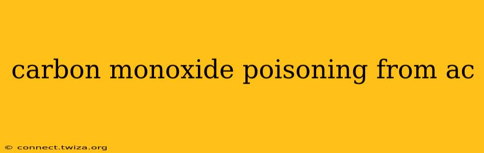 carbon monoxide poisoning from ac