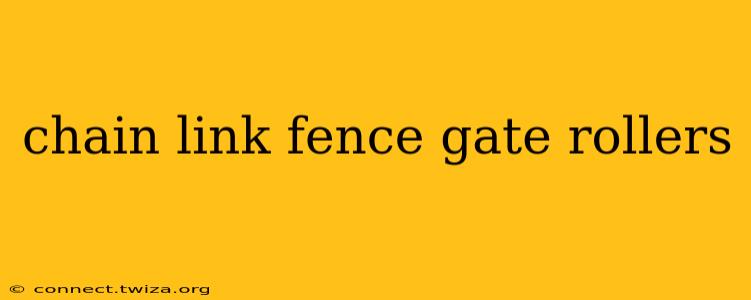 chain link fence gate rollers