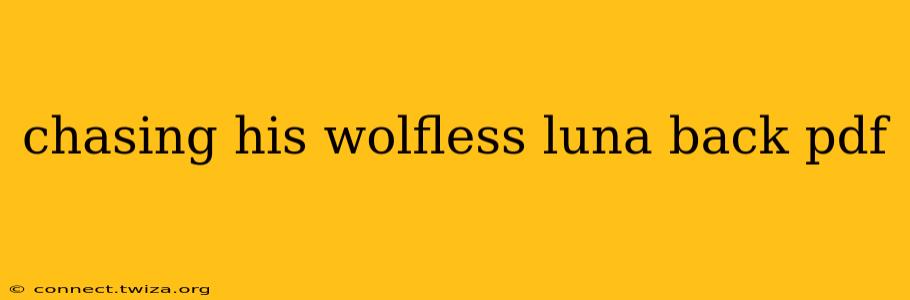 chasing his wolfless luna back pdf