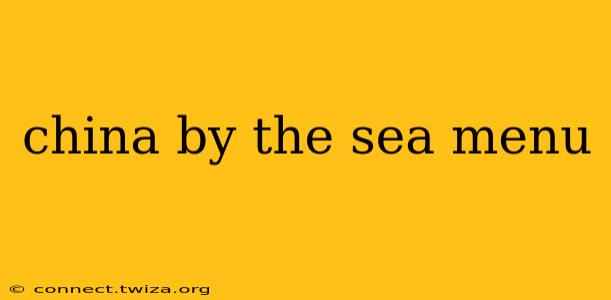 china by the sea menu