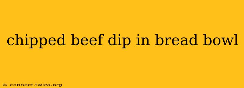 chipped beef dip in bread bowl