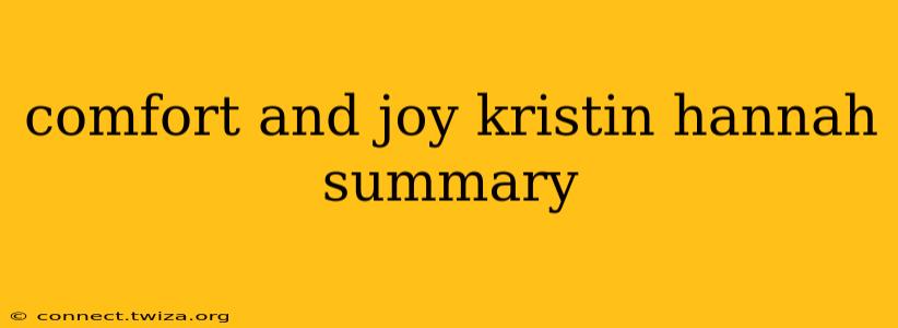 comfort and joy kristin hannah summary