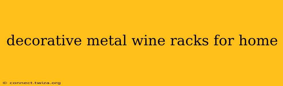 decorative metal wine racks for home