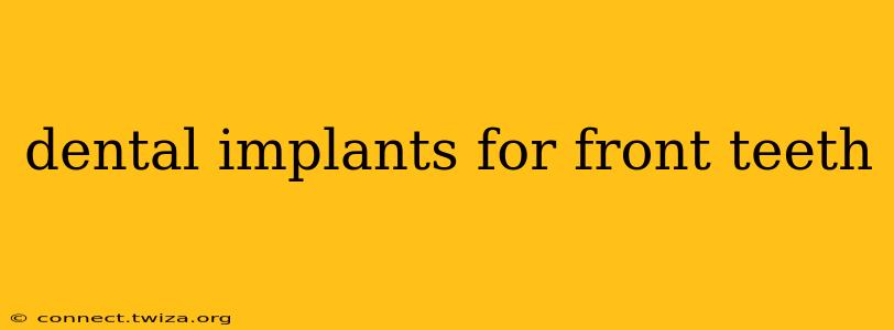 dental implants for front teeth