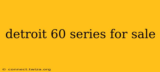 detroit 60 series for sale