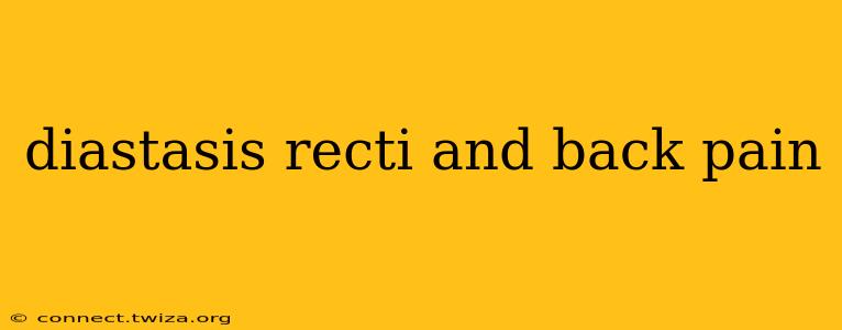 diastasis recti and back pain